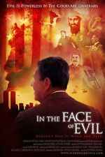 Watch In the Face of Evil: Reagan\'s War in Word and Deed Letmewatchthis