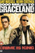 Watch 3000 Miles to Graceland Letmewatchthis