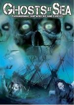 Watch Ghosts at Sea: Paranormal Shipwrecks and Curses Letmewatchthis