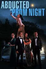 Watch Abducted on Prom Night Letmewatchthis