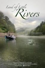 Watch Land Of Little Rivers Letmewatchthis