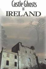 Watch Castle Ghosts of Ireland Letmewatchthis