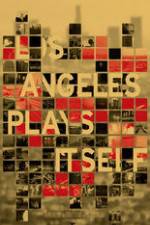 Watch Los Angeles Plays Itself Letmewatchthis