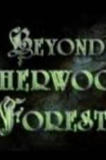 Watch Beyond Sherwood Forest Letmewatchthis