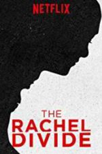 Watch The Rachel Divide Letmewatchthis