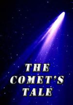 Watch The Comet\'s Tale Letmewatchthis