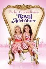 Watch Sophia Grace & Rosie's Royal Adventure Letmewatchthis