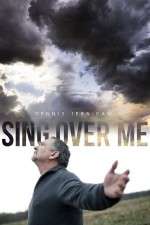 Watch Sing Over Me Letmewatchthis