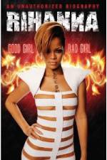 Watch Rihanna: Good Girl, Bad Girl Letmewatchthis
