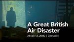 Watch A Great British Air Disaster Letmewatchthis