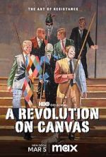 Watch A Revolution on Canvas Online Letmewatchthis