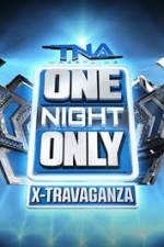 Watch TNA One Night Only X-Travaganza Letmewatchthis