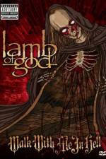 Watch Lamb of God: Walk With Me in Hell Letmewatchthis