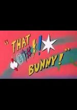 Watch (Blooper) Bunny! Letmewatchthis