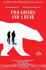 Watch Two Lovers and a Bear Letmewatchthis