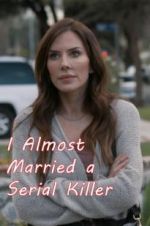 Watch I Almost Married a Serial Killer Letmewatchthis