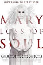 Watch Mary Loss of Soul Letmewatchthis