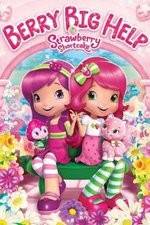 Watch Strawberry Shortcake: Berry Big Help Letmewatchthis