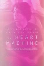 Watch The Heart Machine Letmewatchthis