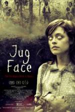 Watch Jug Face Letmewatchthis