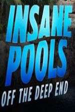 Watch Insane Pools Off the Deep End Letmewatchthis