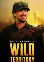 Watch Matt Wright's Wild Territory Letmewatchthis