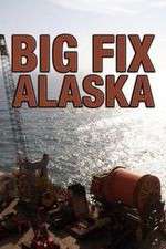 Watch Big Fix Alaska Letmewatchthis