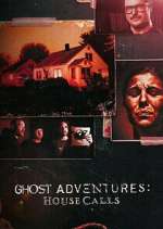 Watch Ghost Adventures: House Calls Letmewatchthis