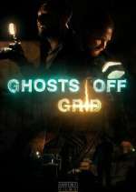 Watch Ghosts Off Grid Letmewatchthis