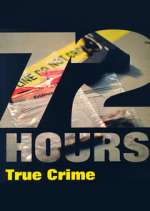 Watch 72 Hours: True Crime Letmewatchthis