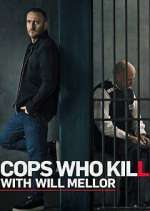 Watch Cops Who Kill with Will Mellor Letmewatchthis
