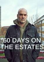 Watch 60 Days on the Estates Letmewatchthis