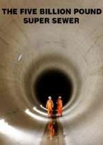 Watch The Five Billion Pound Super Sewer Letmewatchthis