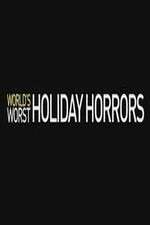 Watch Worlds Worst Holiday Horrors Letmewatchthis