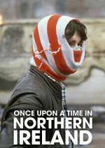 Watch Once Upon a Time in Northern Ireland Letmewatchthis