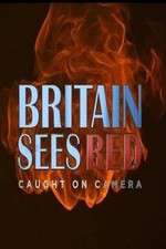 Watch Britain Sees Red: Caught On Camera Letmewatchthis