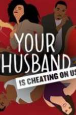 Watch Your Husband Is Cheating On Us Letmewatchthis