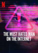Watch The Most Hated Man on the Internet Letmewatchthis
