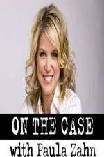 Watch On the Case with Paula Zahn Letmewatchthis