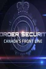 Watch Border Security: Canada's Front Line Letmewatchthis