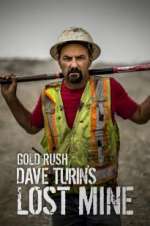 Watch Gold Rush: Dave Turin\'s Lost Mine Letmewatchthis