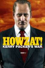 Watch Howzat! Kerry Packer's War Letmewatchthis