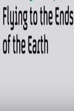 Watch Flying to the Ends of the Earth Letmewatchthis