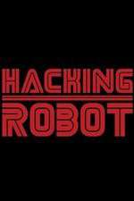 Watch Hacking Robot Letmewatchthis