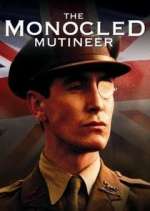 Watch The Monocled Mutineer Letmewatchthis