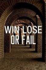 Watch Win Lose or Fail Letmewatchthis