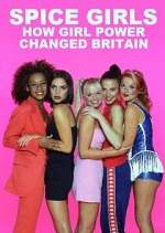 Watch Spice Girls: How Girl Power Changed Britain Letmewatchthis