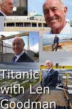 Watch Titanic with Len Goodman Letmewatchthis
