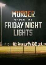 Watch Murder Under the Friday Night Lights Letmewatchthis
