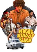Watch Wrong Kind of Black Letmewatchthis